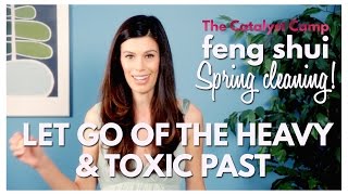 Feng Shui To Let Go Of The Toxic Past