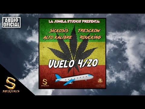 Vuelo 4/20 - Sickosis x Tresckow x Roucking & Brilow (Ex Alto Kalibre) [Prod. Barraseba] #Trapckosis