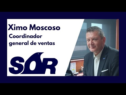 ▶ Ximo Moscoso, coordinador general de ventas del grupo SOR.
