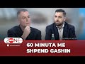 60 Minuta me Shpend Gashin - Zone e Lire