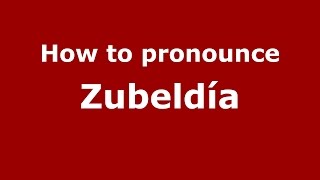 How to pronounce Zubeldía
