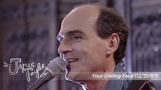 James Taylor - Your Smiling Face (Hogmanay, Dec 31, 1997)