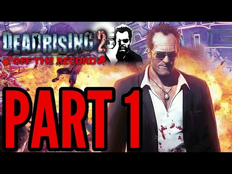 Dead Rising 2: Off The Record Walkthrough Part 1 (No Commentary)