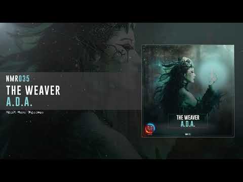 The Weaver - A.D.A. [NMR035]