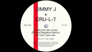 Jimmy J & Cru-L-T - Get into the Music (Remix)