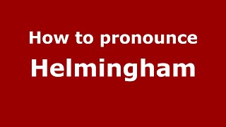 How to pronounce Helmingham