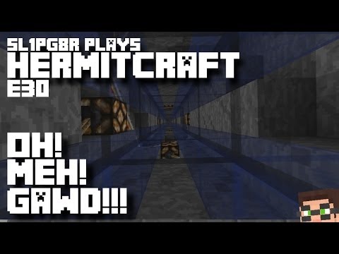 HermitCraft MineCraft LP E30 - Oh... Meh...GAWD!!! ( Let's Play )