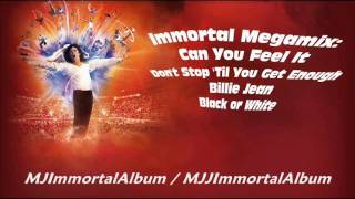 10 Immortal Megamix: Can You Feel It - Don't Stop 'Til You Get Enough - Billie Jean - Black or White