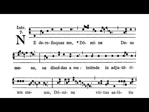 Feria IV post Dominicam II Quad. (Wednesday after II Sunday of Lent) - Introitus (Ne derelinquas me)