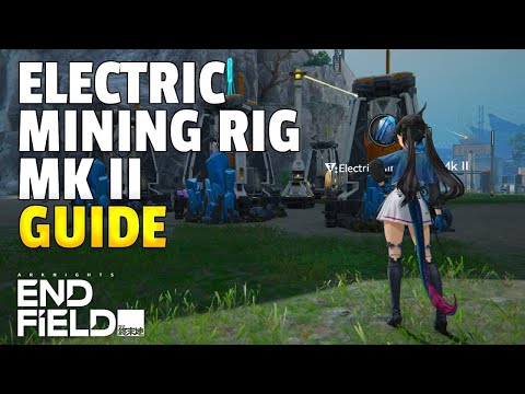 Electric Mining Rig Mk II Simulation Guide | Arknights Endfield