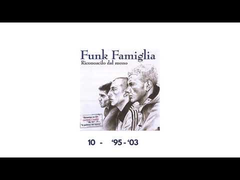 Funk Famiglia - '95 - '03 (Prod. Shocca)