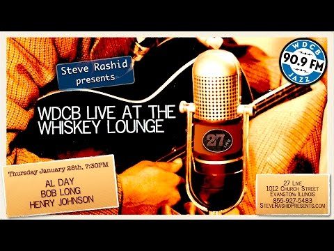 Live at the Whiskey Lounge - Al Day, Bob Long & Henry Johnson
