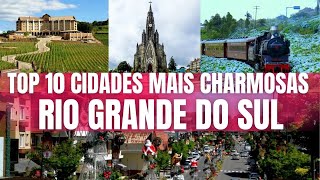 ? Descubra as Top 10 Cidades Mais Charmosas do Rio Grande do Sul! ?️