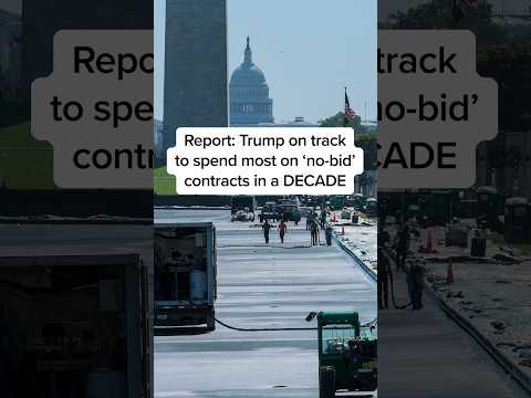 Trump on track to spend most on 'no-bid' contracts in a DECADE