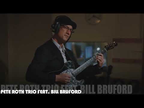 Pete Roth Trio feat Bill Bruford