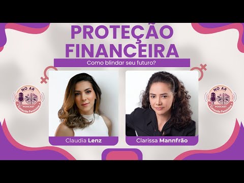 Blindagem Patrimonial: Como Proteger sua Empresa e Família | Claudia Lenz no Conexão Feminina