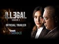Illegal 2 Trailer | 25th Nov | Neha Sharma, Piyush Mishra | India's Most Successful Legal Webseries