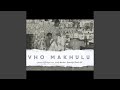 Vho Makhulu Feat Rachakill Acolly Mandiza JR Player Batondy