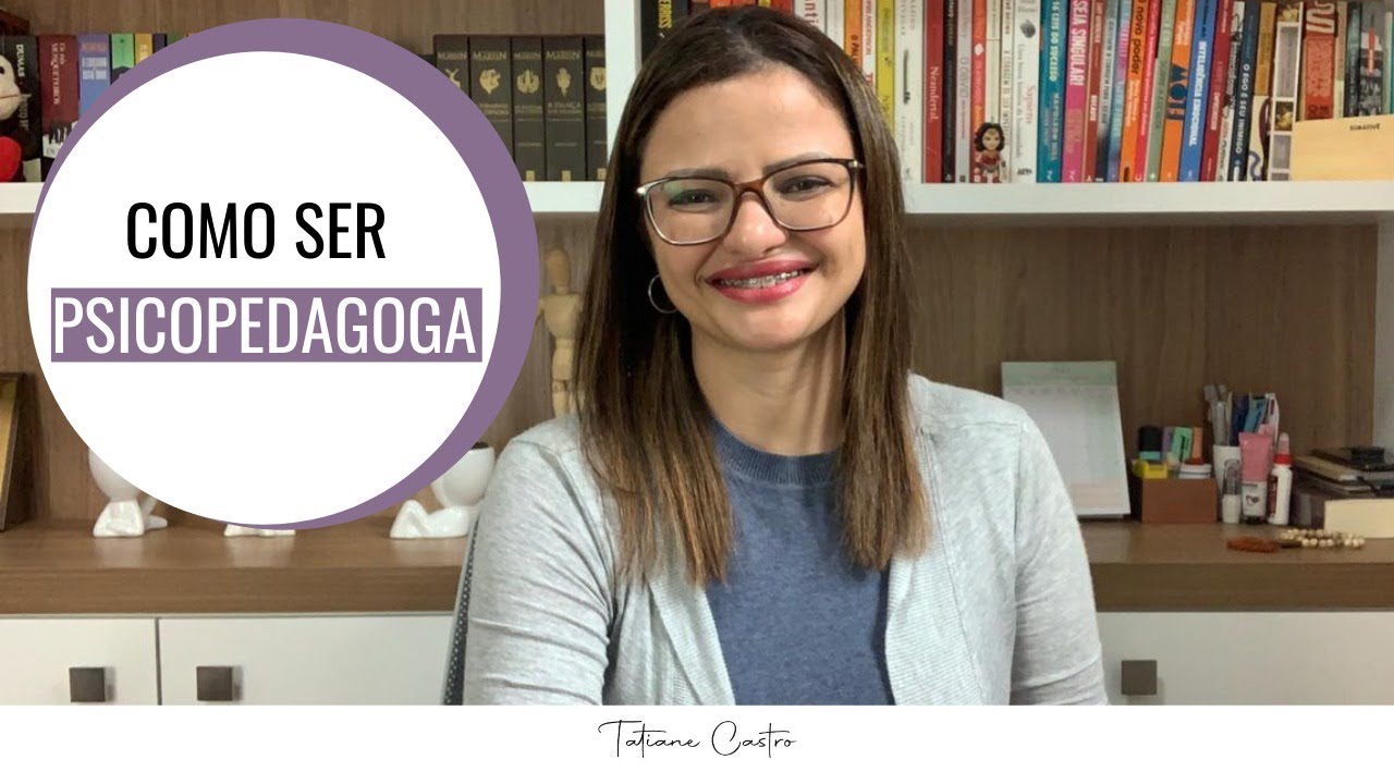 Como ser uma psicopedagoga + Qual o melhor opção de formação para se tornar uma psicopedagoga