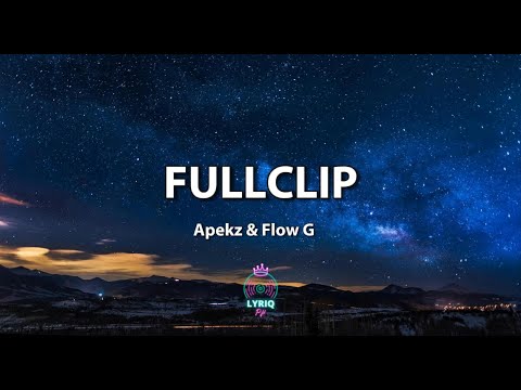 FULLCLIP - Apekz x Flow G (LYRICS VIDEO)