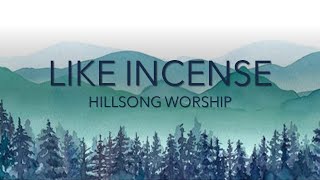 Like incense (with Sometimes by step) Hillsong - Lyric Video
