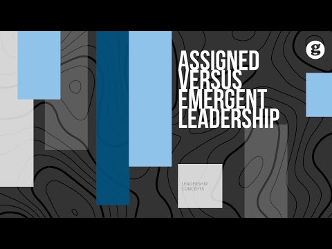 Assigned Versus Emergent Leadership