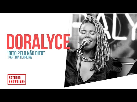 Doralyce - Dito Pelo Não Dito Part. Bia Ferreira - Ao Vivo no Estúdio Showlivre 2020
