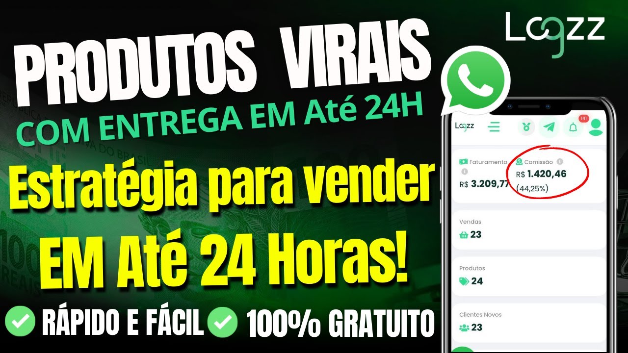 logzz - Estratégia Para Vender Produtos Virais Em Até 24 Horas com WhatsApp ( PARTE 1)