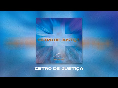 CETRO DE JUSTIÇA - Pr. Antônio Cirilo/Letra