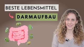 DARMFLORA AUFBAUEN - die BESTEN Lebensmittel