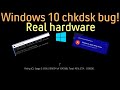 Windows 10 Chkdsk Bug On Real Hardware