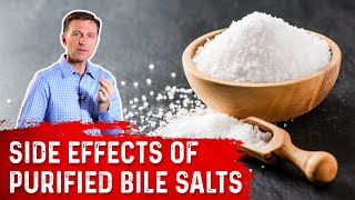 Side Effects of Taking Purified Bile Salts