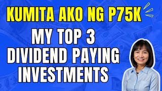 How I Earned ₱75,000 From My TOP 3 DIVIDEND PAYING INVESTMENTS
