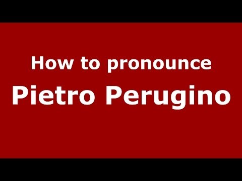 How to pronounce Pietro Perugino (Italian/Italy) - PronounceNames.com