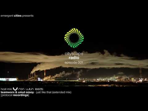 Cityscape Radio Episode 001 -  Ron With Leeds