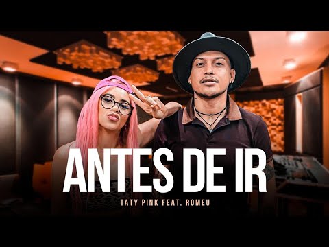 Romeu Feat Taty Pink - Antes de Ir