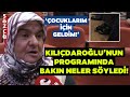 Kemal Kılıçdaroğlu'nun Programına Gelen Bu Annenin Söyledikleri Sizi Ağlatabilir!