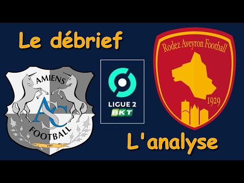 Amiens SC (ASC) - Rodez Aveyron Football (RAF) [Résumé, Débrief et Analyses]