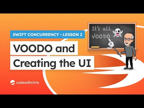 Swift Concurrency Lesson 2 VOODO and Creating the UI