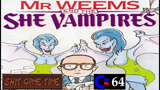 SHIT GAME TIME: Mr Weemz and the She Vampires (C64 - Contains Swearing!)