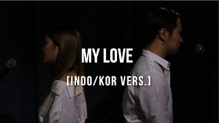 [Cover-Indonesian/Korean] MY LOVE  (내 사랑) - LEE HI (WITH MICHIMOMO)