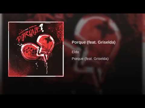 Porque (ft Griselda) Música
