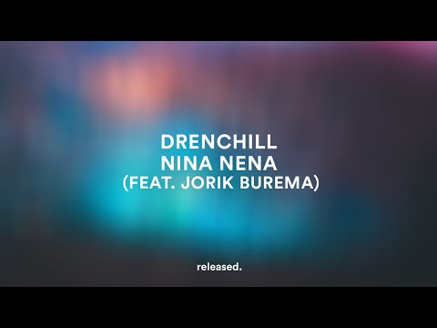 Drenchill - Nina Nena (feat. Jorik Burema)