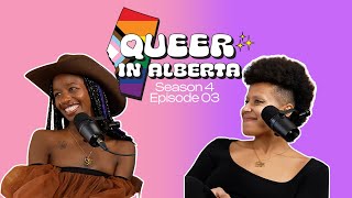 Queer in Alberta Podcast S4 Ep 03