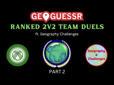 Playing 2v2 RANKED GeoGuessr with Geography Challenges (Part 2) - YouTube