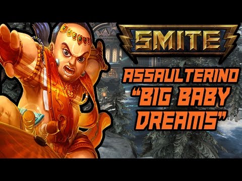 SMITE: Yolo Assaulterino - BIG BABY DREAMS