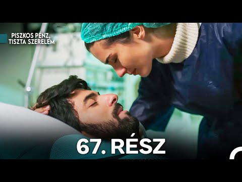 Piszkos Penz Tiszta Szerelem 67. Rész (Magyar Szinkron)