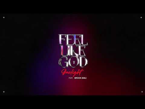 Onelight feat. Brook Baili - FEEL LIKE GOD (Visualizer)