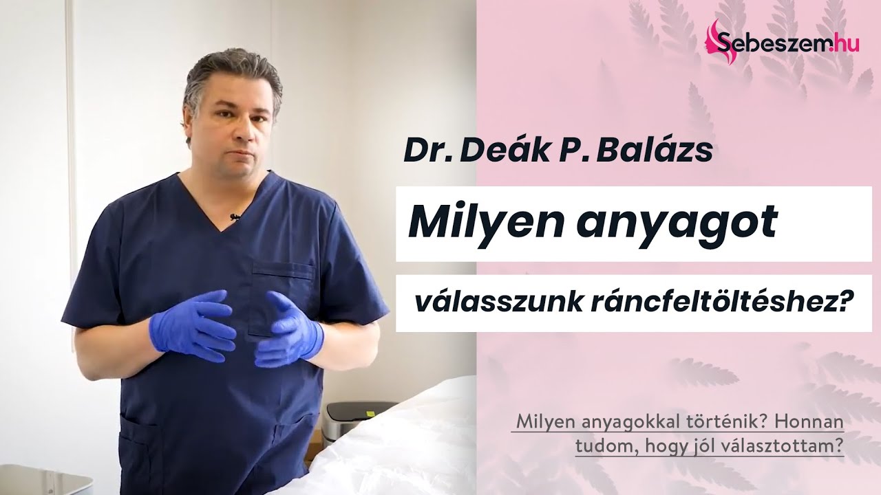 Milyen anyagot válasszunk ráncfeltöltéshez? Dr. Deák P. Balázs plasztikai sebész elmondja.
