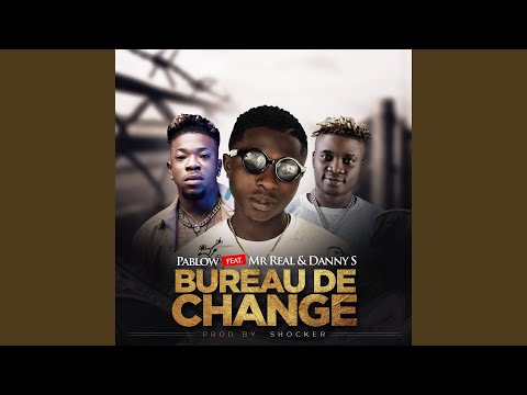 Bureau de Change (feat. Mr Real & Danny S)